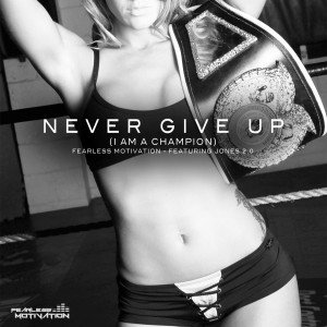 I-AM-A-CHAMPION-NEVER-GIVE-UP-700