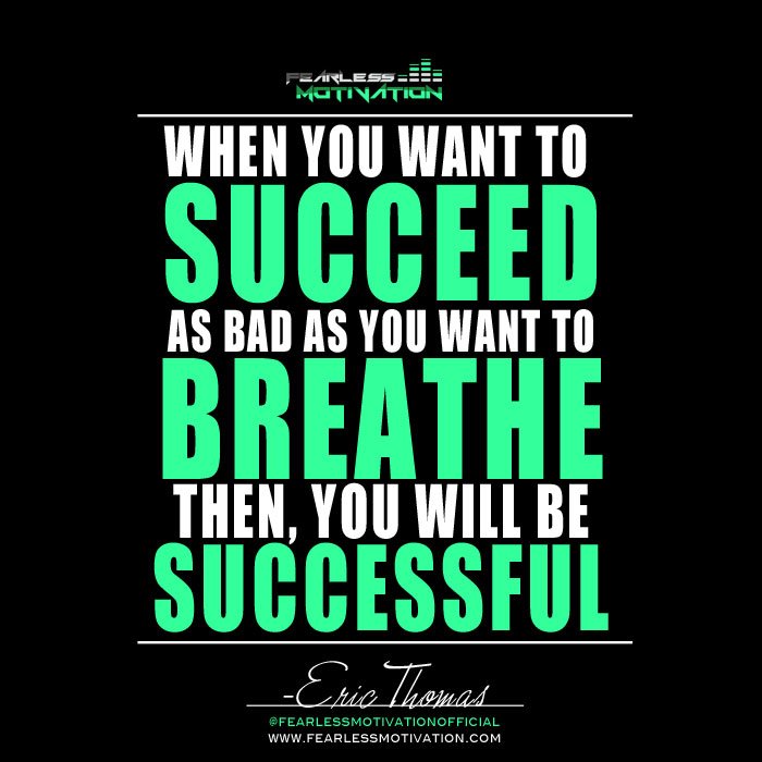 eric thomas when you want to succeed as bad as you want to breathe