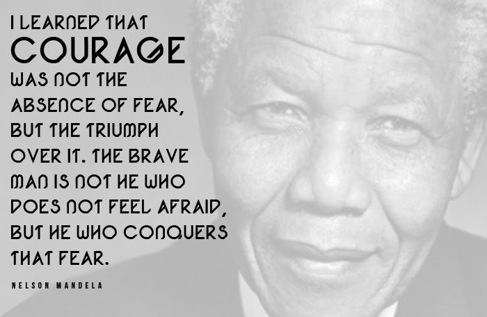 FEAR-QUOTES-COURAGE-NELSON-MANDELA