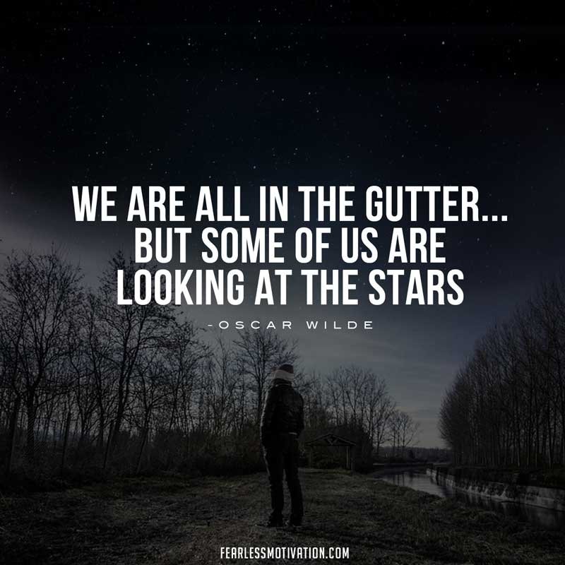 oscar wilde quotes we are all in the gutter but some of us are looking at the stars