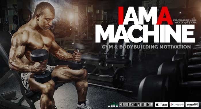 i am a machine gym motivation