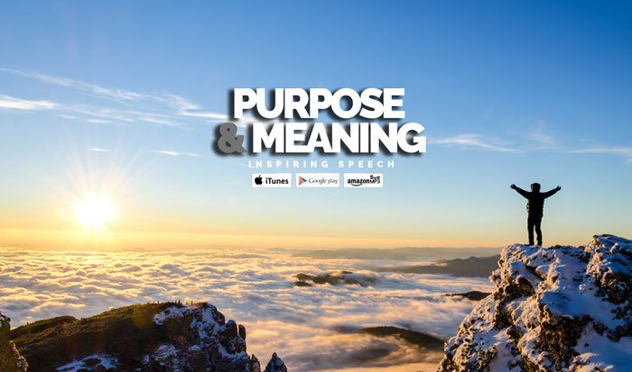 discover your purpose and meaning in life