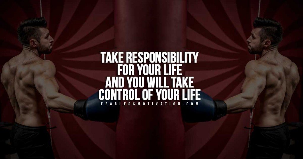 take responsibility for your life