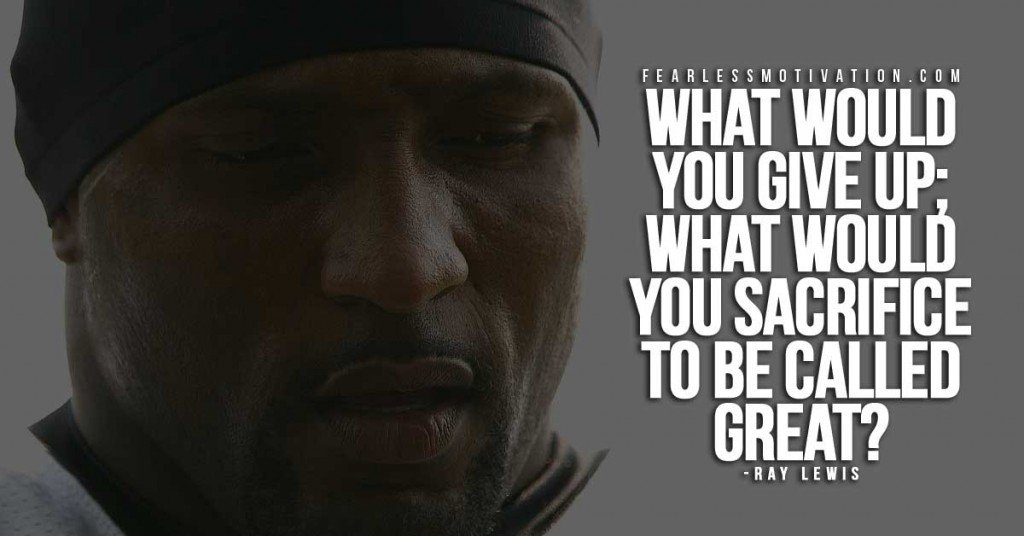 Ray lewis inspired quote