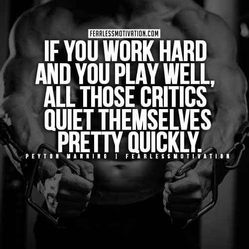 Peyton Manning Quotes - Work hard, play well
