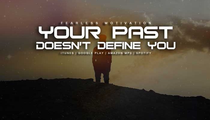 your past does not define your future
