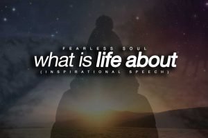 what is life about