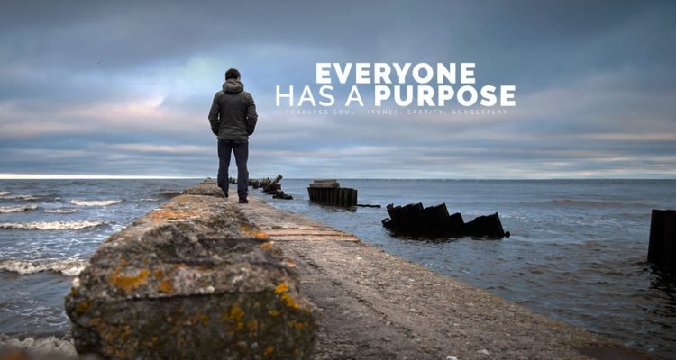 everyone has a purpose