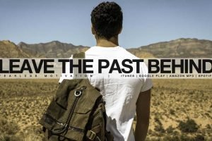 leave the past behind