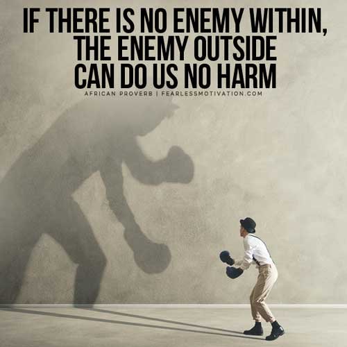 If there is no enemy within, the enemy outside can do us no harm