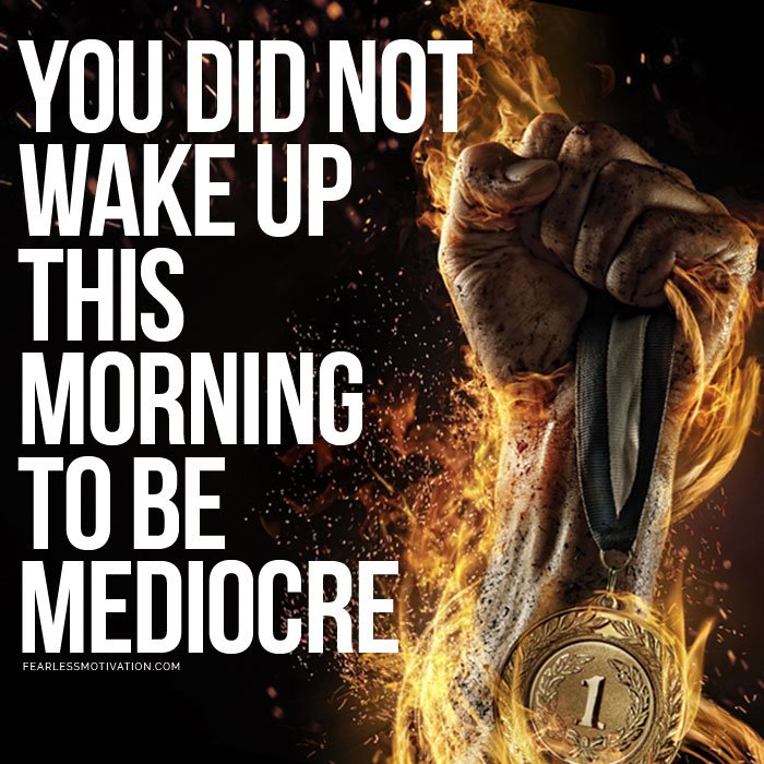 stop being mediocre