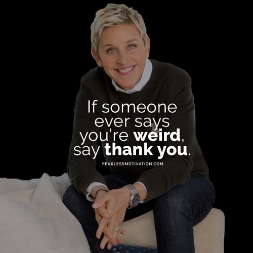 Ellen Degeneres quotes happiness funny hilarious inspiring inspirational motivation motivational success money goals 