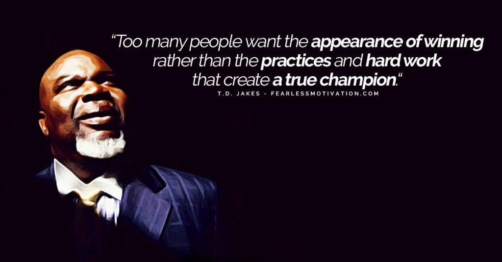 6 Amazing T.D. Jakes Quotes to Inspire Your Purpose & Success