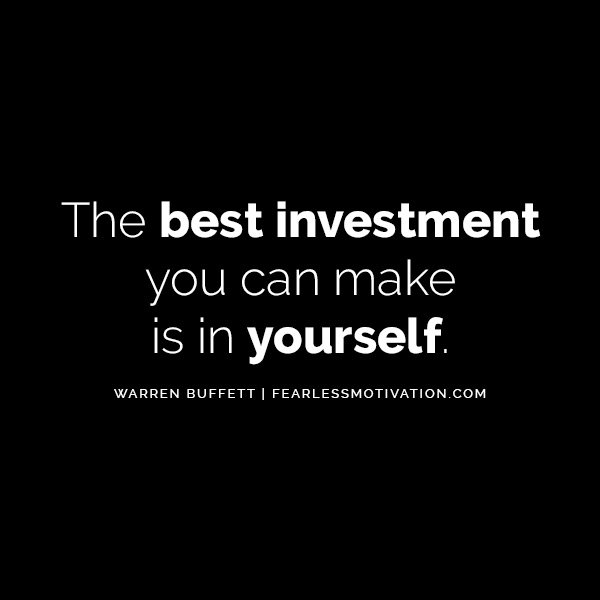 How This One Personal Development Book Completely Changed My Life Warren Buffett quote quote investing money rich finance personal development self improvement The best investment you can make is in yourself.
