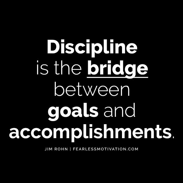 discipline quotes Jim Rohn Quote Quotes The Difference Between Mediocre & Mega Success.. Is Discipline Discipline is the bridge between goals and accomplishments.
