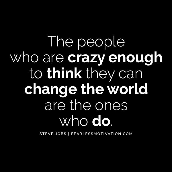 Howard Schultz Self Belief Will Make You A Billionaire The people who are crazy enough to think they can change the world are the ones who do. Steve Jobs quote quotes apple bill gates millionaire billionaire business money cash coin success money safe vault bank banking stock market stock share price