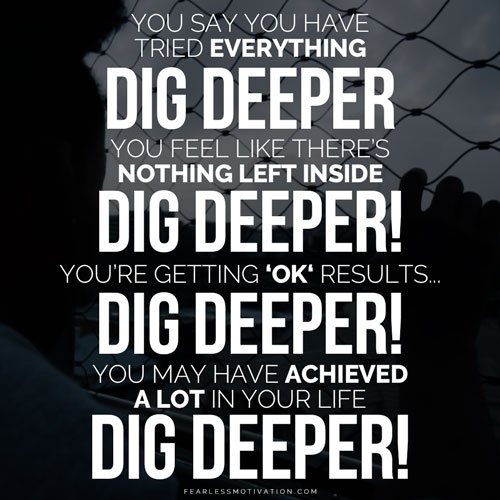 dig deeper