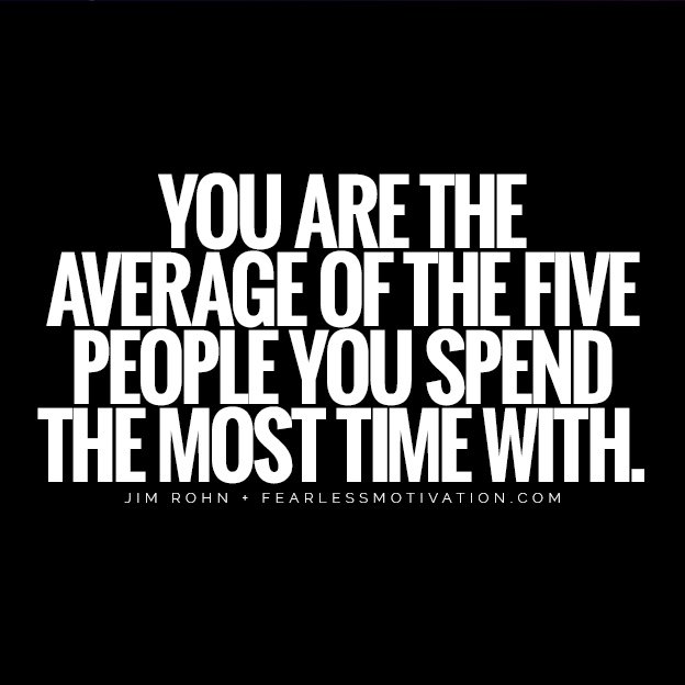 You Can Find Your Life Purpose When You Answer These 5 Questions You are the average of the five people you spend the most time with. Tom John Quote friend friendship relationship success entrepreneur self development
