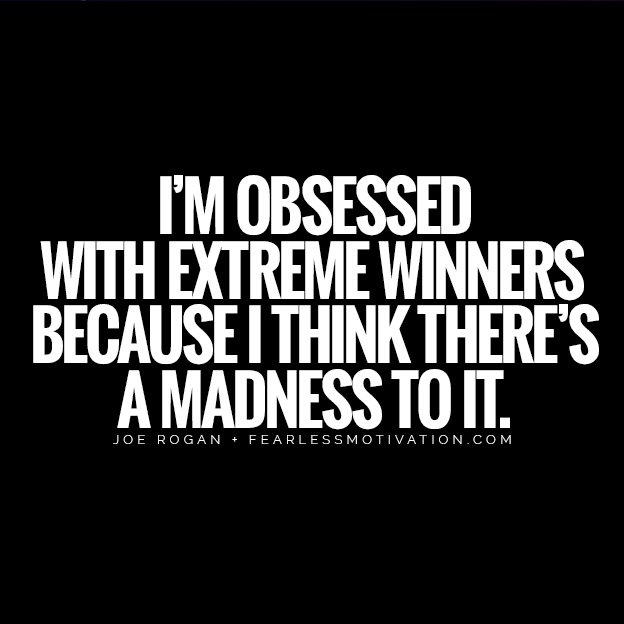  Find Your Passion These Joe Rogan Quotes Will Bring You To Life I’m obsessed with extreme winners because I think there’s a madness to it. Joe rogan quote quotes
