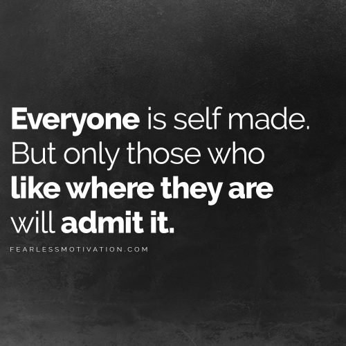 we are all self made