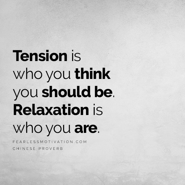 How to Reduce Stress Now - So You Never Get Old De Lorean Back to the future quote aging getting old wrinkles stress CHINESE PROVERB WISDOM GROWING OLD RETIREMENT quote quotes saying Tension is who you think you should be. Relaxation is who you are.