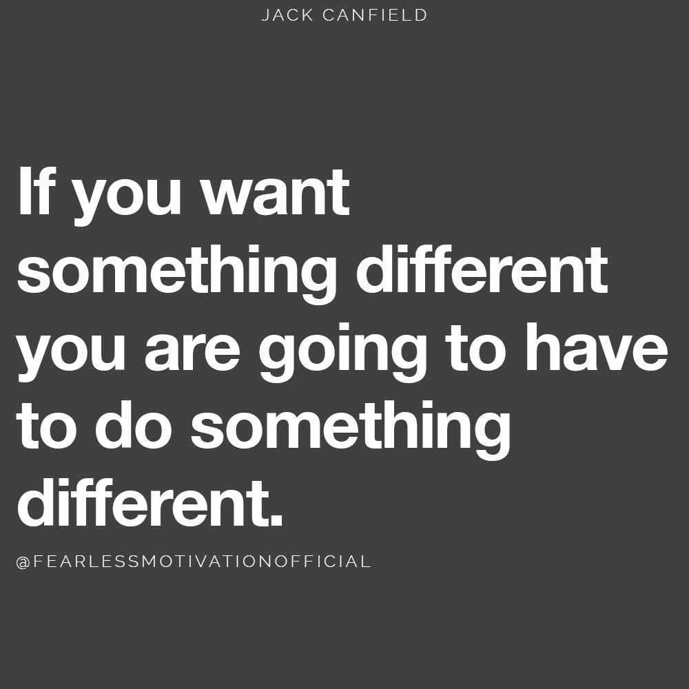 The Hour of Power: How To Make Your Mornings Immense If you want something different you are going to have to do something different jack canfield morning quote hour of power routine energy sleep tired habit goal success