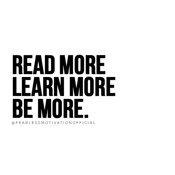 How To Read More 4 Proven Methods To Succeed Read more learn more be more. @FEARLESSMOTIVATIONOFFICIAL