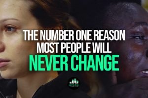 number one reason most people never change
