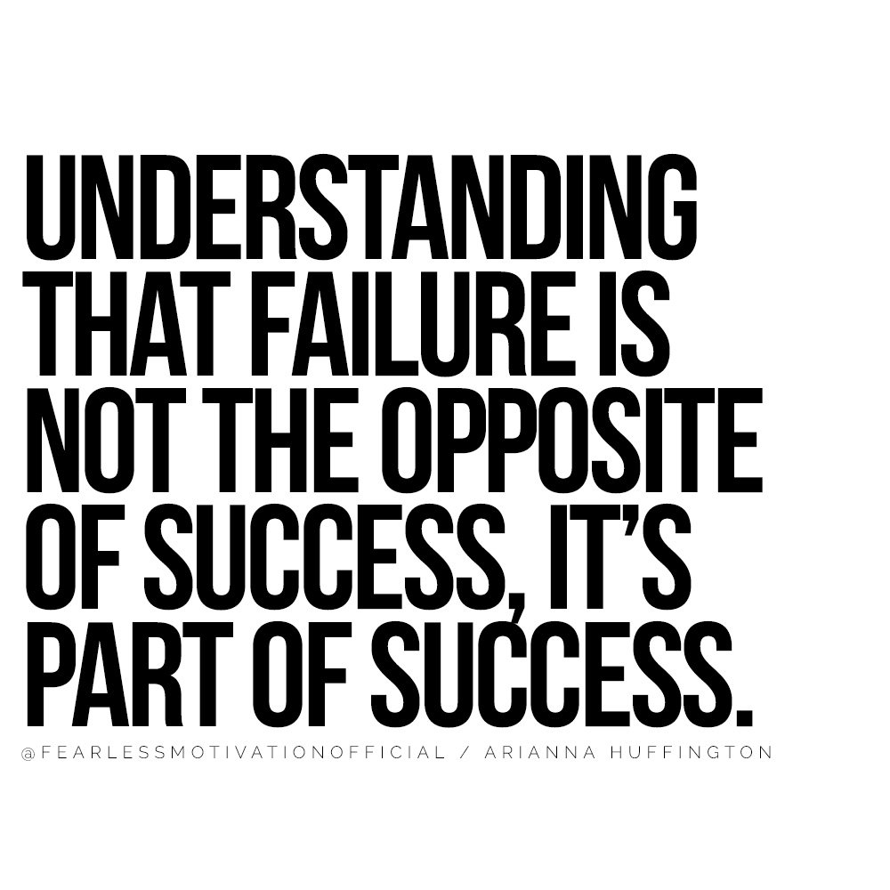These Arianna Huffington Quotes Will Help You Push Past Fear understanding that failure is not the opposite of success, it’s part of success.
