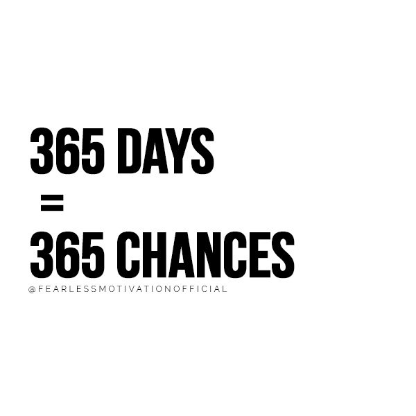 5 Life Changing Lessons From 2018 to Make 2019 Your Biggest Yet 365 days = 365 chances @FEARLESSMOTIVATIONOFFICIAL
