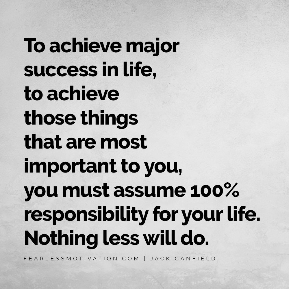 How to Bounce Back From Failure and Find Massive Success To achieve major success in life, to achieve those things that are most important to you, you must assume 100% responsibility for your life. Nothing less will do.