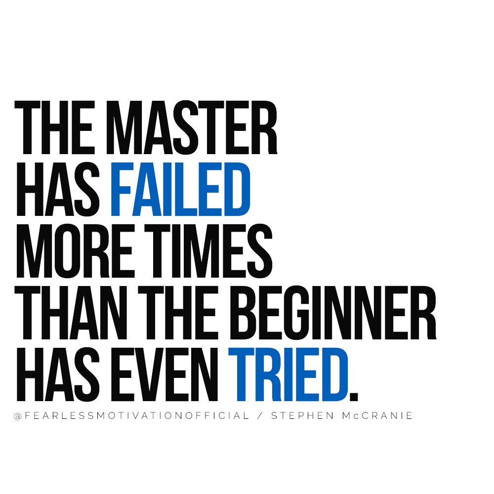 This Success Quote Will Change Your Life Forever Stephen mccranie quote success never give up hard times THE MASTER HAS FAILED MORE TIMES THAN THE BEGINNER HAS EVEN TRIED.