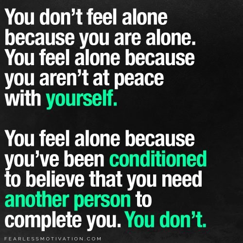 you feel alone