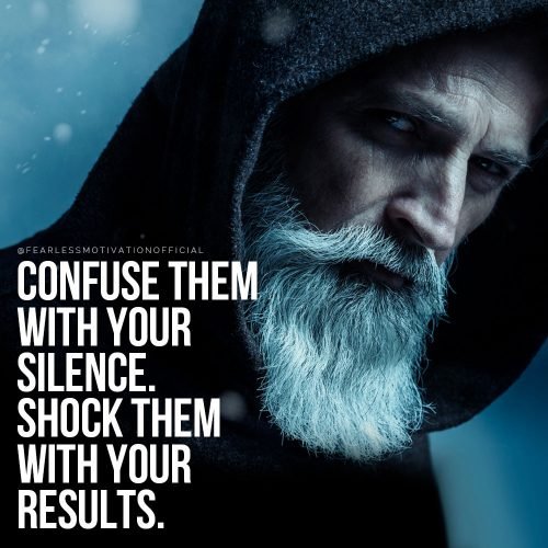 confuse them with your silence