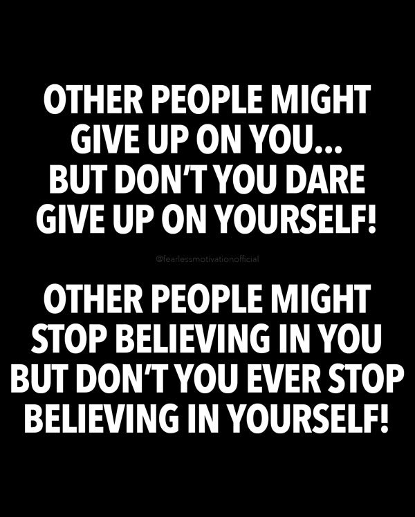 never give up on yourself