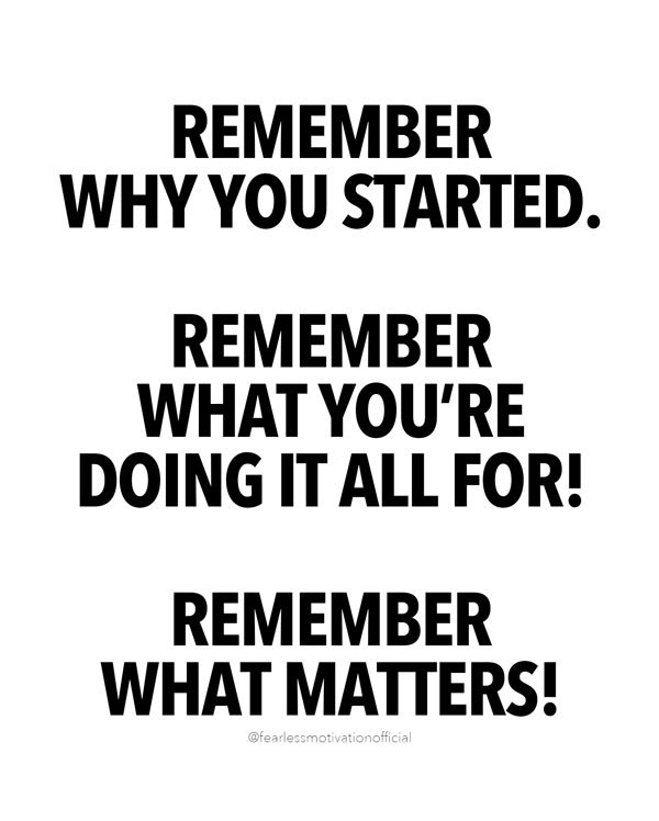 remember why you started