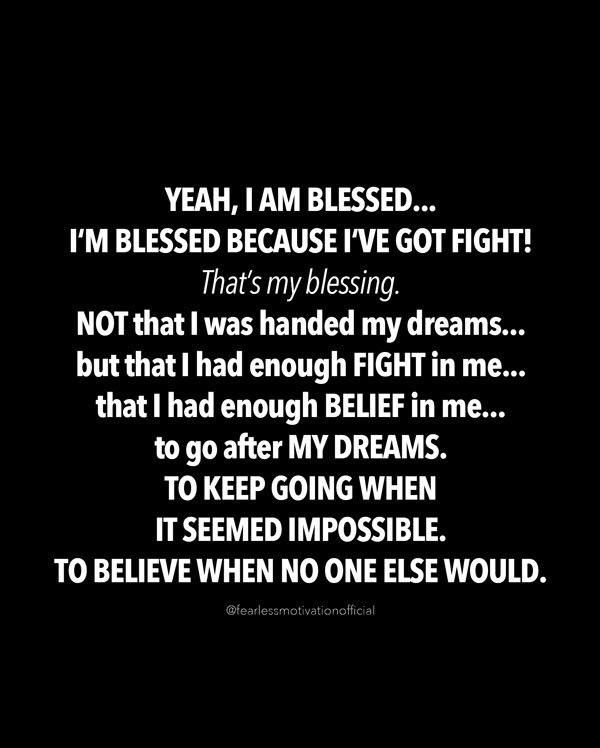 BLESSED BECAUSE I GOT FIGHT