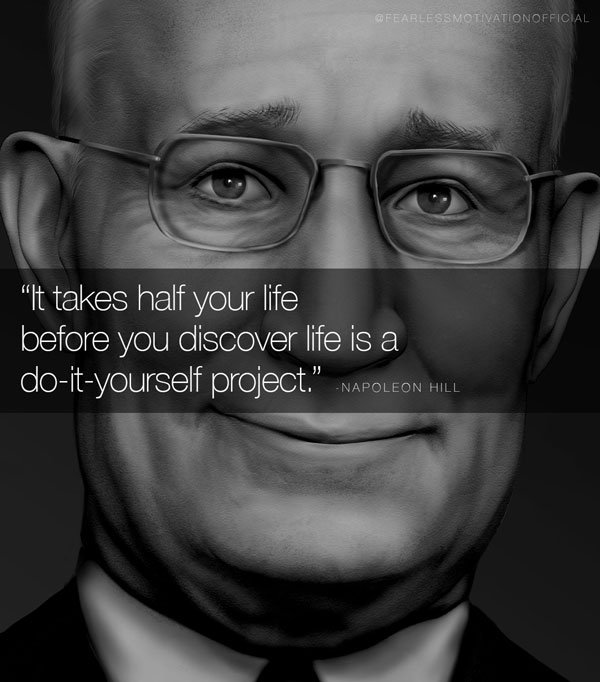 Napoleon hill said