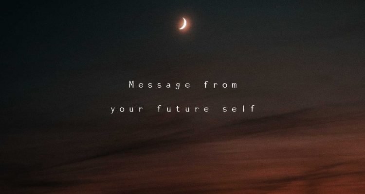 message from your future self