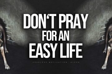 don't pray for an easy life