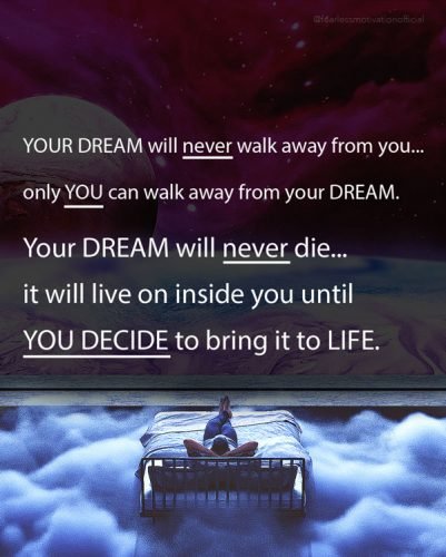 your dream will never give up on you
