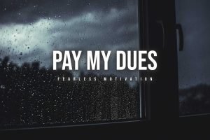 pay my dues