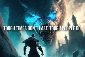 tough times don't last