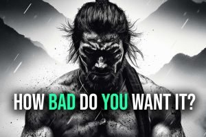how bad do you want it