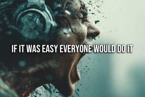 If it was easy